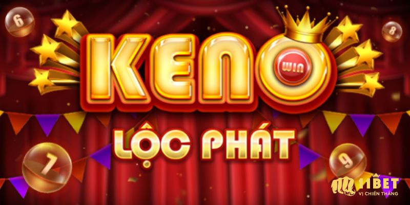 Keno Lộc Phát là gì?
